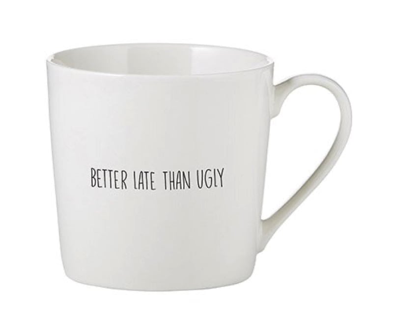 Café Mug - Better Late Than Ugly