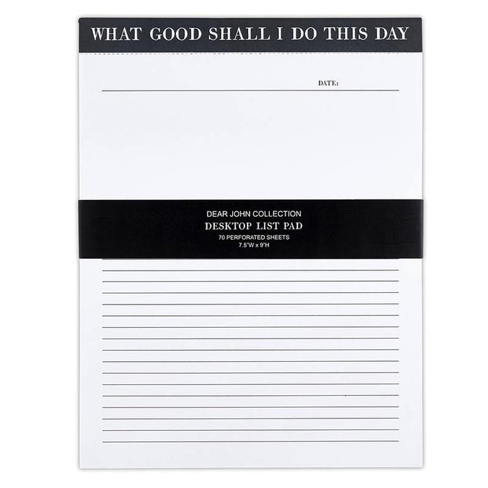 List Pad - What Good Shall I Do This Day